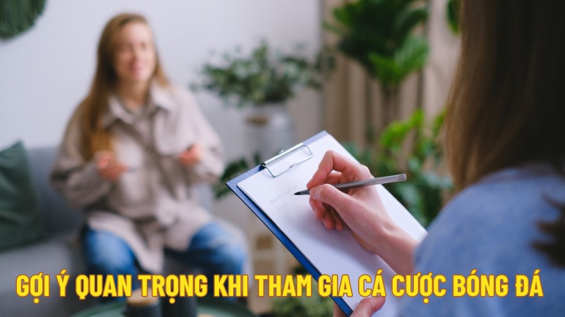 Những gợi ý quan trọng khi tham gia cá cược bóng đá