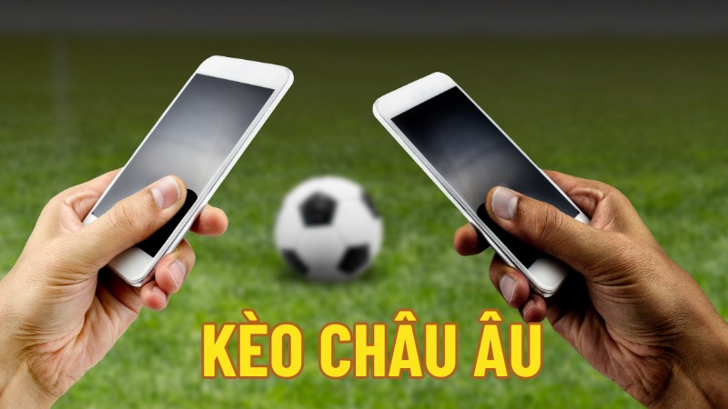 Thuật ngữ cá cược bóng đá trong cược kèo châu Âu