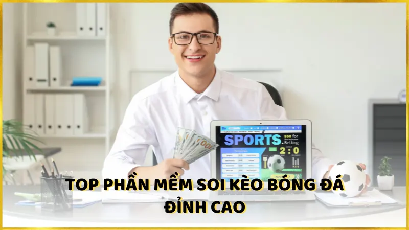 Top phần mềm soi kèo bóng đá đỉnh cao với độ chính xác đáng kinh ngạc